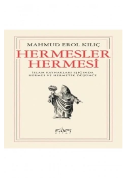 Hermesler Hermesi. M.Erol Kılıç Sufi Kitap
