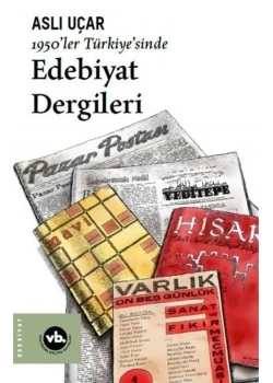 1950 Ler Türkiyesinde Edebiyat Dergileri Aslı Uçar Vakıfbank