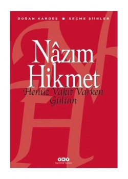 Henüz Vakit Varken Gülüm  Nazım Hikmet  Yapı Kredi