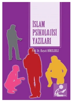 İslam Psikolojisi Yazıları   Hayati Hökelekli  Dem Yayın