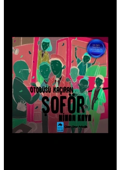 Otobüsü Kaçıran Şoför  Eksik Parça