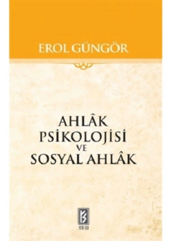 Ahlak Psikolojisi Ve Sosyal Ahlak  Erol Güngör