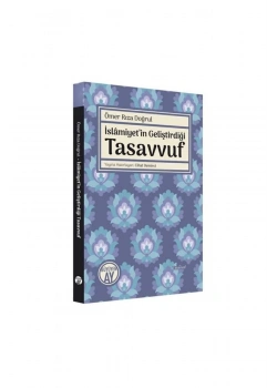 İslamiyetin Geliştirdiği Tasavvuf  Ömer Rıza Doğrul  Büyüyenay