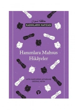 Kadınların Hafızası Hanımlara Mahsus Hikayeler Turkuvaz