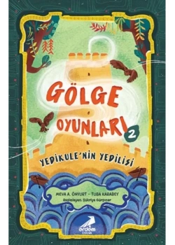 Gölge Oyunları 2 Yedikulenin Yedilisi Erdem Çocuk