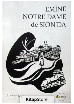 Emine Notre Dama De Sionda Aleyna Teymur Pamuk