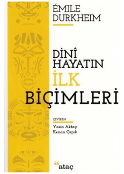 Dini Hayatın İlkel Biçimleri  Emıle Durkheım  Ataç Yayın
