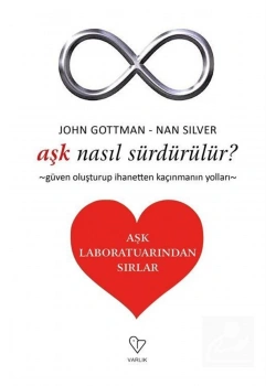 Aşk Nasıl Sürdürülür John Gottman Varlık Yayın