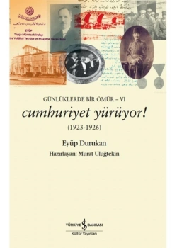 Cumhuriyet Yürüyor 1923-1926  Eyüp Durukan  İş Bankası