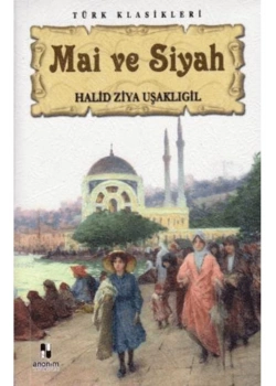 Mai̇ Ve Si̇Yah. Türk Klasi̇Kleri̇ Anoni̇M