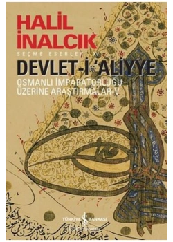 Devleti Aliye 5.Cilt  Halil İnalcık  İş Bankası