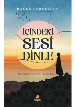 İçindeki Sesi Dinle Hacer Derelican Hayat Yayın