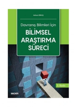 Davranış Bilimleri İçin Bilimsel Araştırma Süreci- Adnan Erkuş   Seçkin