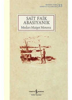 Medarı Maişet Motoru Sait Faik Abasıyanık İş Bankası