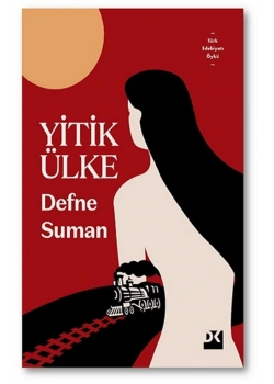 Yitik Ülke Defne Suman Doğan Kitap