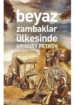 Beyaz Zambaklar Ülkesi̇Nde G Petrov Anti̇K Yayın