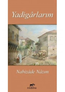 Yadigarlarım  Nabizade Nazım  Mutena