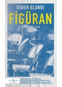 Figüran  Dıdıer Blonde  İş Bankası