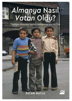 Almanya Nasıl Vatan Oldu Özcan Mutlu Doğan Kitap
