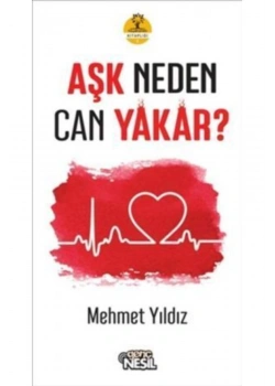 Aşk Neden Can Yakar Mehmet Yıldız Nesil