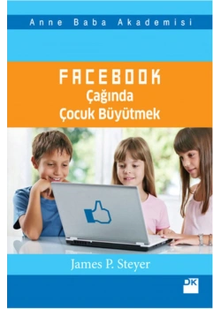 Facebook Çağında Çocuk Büyütmek  James P.Steyer  Doğan