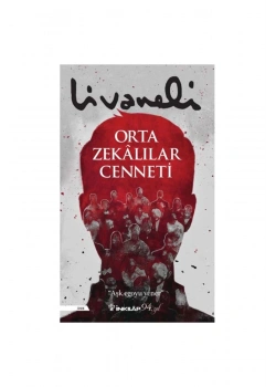 Orta Zekalılar Cenneti  Livaneli  İnkilap