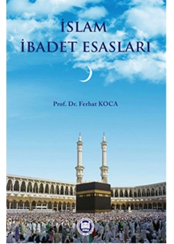 İslam İbadet Esasları. Ferhat Koca  İfav