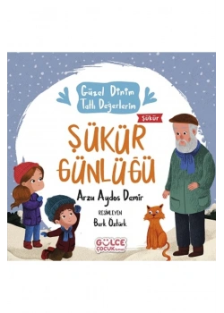 Şükür Günlüğü  Güzel Dinim Tatlı Değerlerim  Gülce Çocuk