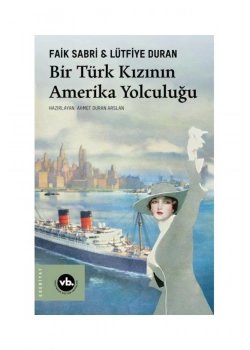 Bir Türk Kızının Amerika Yolculuğu   Faik Sabri Duran  Vakıfbank