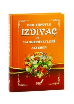 Her Yönüyle İzdivaç Ve Mahremiyetleri    Ciltli     Ali Eren   Çile