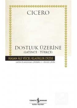 Dostluk Üzerine Latince Türkçe  Cıcero  İş Bankası