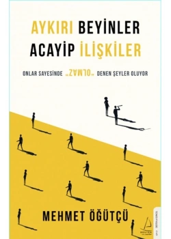 Aykırı Beyinler Acayip İlişkiler  Mehmet Öğütçü  Destek Yayın