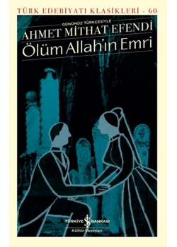 Ölüm Allahın Emri  Ahmet Mithat Efendi  İş Bankası