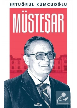 Müsteşar  Ertuğrul Kumcuoğlu  Kronik