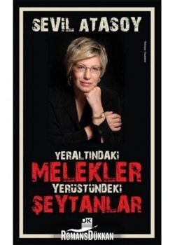 Yeraltındaki Melekler Yerüstündeki Şeytanlar  Sevil Atasoy  Doğan Kitap