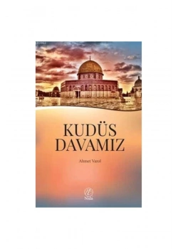 Kudüs Davamız  Ahmet Varol  Nida Yayın
