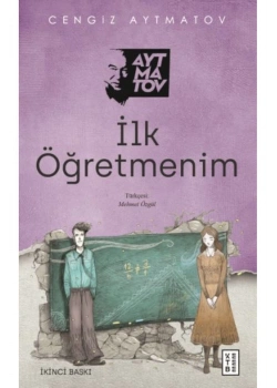 İlk Öğretmenim  Cengiz Aytmatov  Ketebe