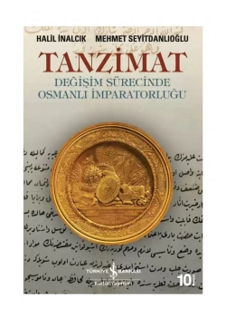 Tanzimat Değişim Sürecinde Osmanlı İmparatorluğu Halil İnalcık