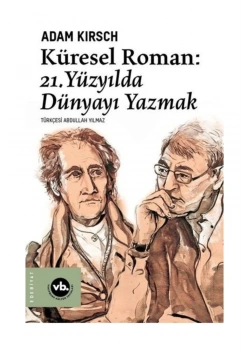 Küresel Roman 21.Yüzyılda Dünyayı Yazmak Vakıfbank