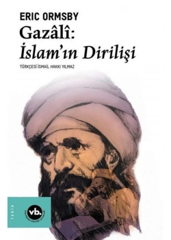 Gazali İslamın Dirilişi  Erıc Ormsby  Vakıfbank
