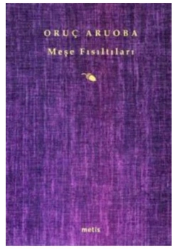 Meşe Fısıltıları  Oruç Aruoba  Metis Yayın