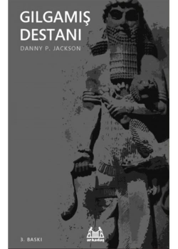 Gılgamış Destanı.  Danny P.Jackson Arkadaş