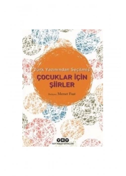 Türk Yazınından Seçilmiş Çocuklar İçin Şiirler   Memet Fuat  Yapı Kredi
