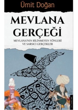 Mevlana Gerçeği  Ümit Doğan  Destek Yayın
