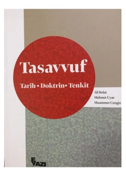 Tasavvuf Tarih Doktrin Tenkit  Ali Bolat- Mehmet Yazıgen