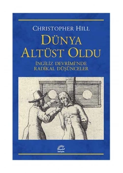 Dünya Altüst Oldu  İngiliz Devriminde Radikal Düşünceler  İletişim