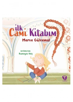 İlk Cami Kitabım  Merve Gülcemal  Turkuvaz Çocuk