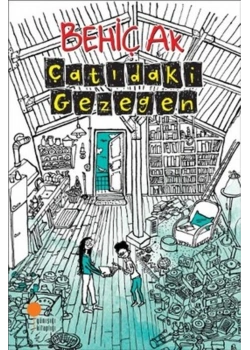 Çatıdaki Gezegen Behiç Ak Günışığı