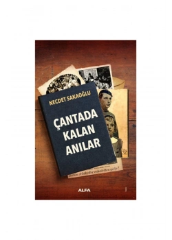 Çantada Kalan Anilar Necdet Sakaoğlu Alfa