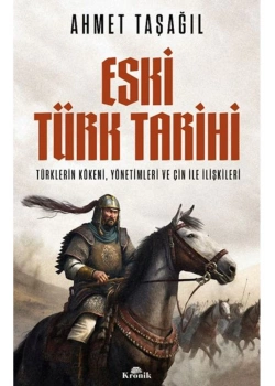 Eski Türk Tarihi Ahmet Taşağıl Kronik